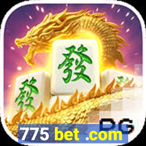 775 bet .com